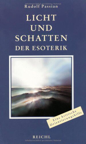 Rudolf Passian - Licht und Schatten der Esoterik: Eine objektiv-kritische Lebens- und Orientierungshilfe - Preis vom 10.10.2026 11:48:34 h