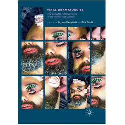 Viral Dramaturgies, Fachbücher von Dirk Gindt, Alyson Campbell