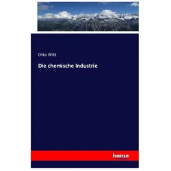 Die chemische Industrie, Fachbücher von Otto Witt