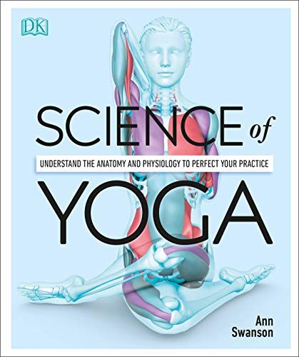Ann Swanson - Science of Yoga: Understand the Anatomy and Physiology to Perfect Your Practice - Preis vom 02.10.2026 23:42:20 h