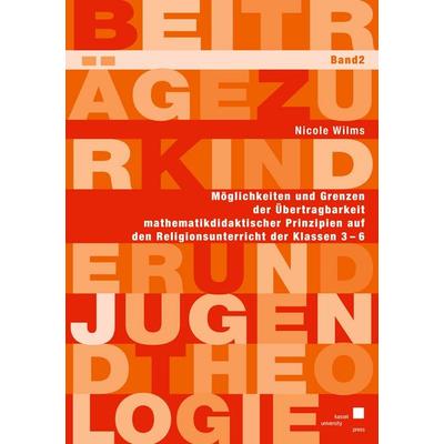 Wilms, N: Möglichkeiten und Grenzen der Übertragbarkeit math, Taschenbuch von Nicole Wilms, Kassel University Press, 978-3-89958-434-9