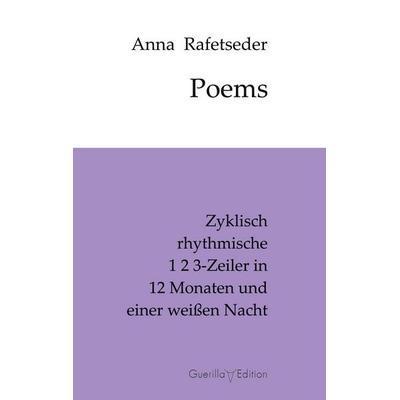 Poems, Taschenbuch von Anna Rafetseder, BoD – Books on Demand, 978-3-7583-0988-5