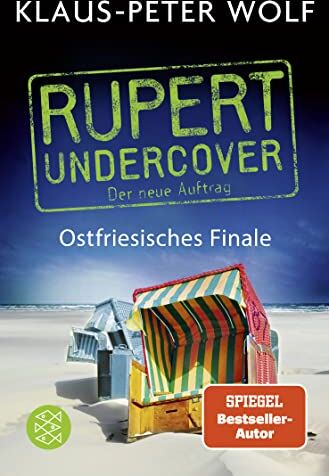 Klaus-Peter Wolf - Rupert undercover - Ostfriesisches Finale: Der neue Auftrag. Kriminalroman - Preis vom 07.10.2026 11:45:10 h