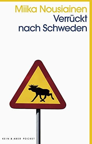 Nousiainen Miika - Verrückt nach Schweden (Pocket) - Preis vom 11.10.2026 03:10:56 h