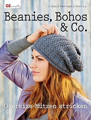 Sabine Abel - Beanies, Bohos & Co.: Oversize-Mützen stricken - Preis vom 11.10.2026 15:43:13 h