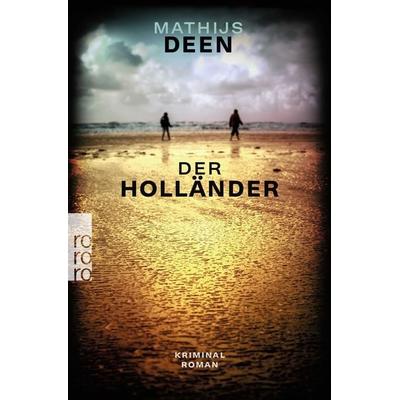 Der Holländer, Taschenbuch von Mathijs Deen, Rowohlt Taschenbuch