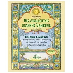 Das Vermächtnis unserer Nahrung, Ratgeber von Sally Fallon