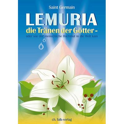 Lemuria - die Tränen der Götter, Taschenbuch von Petronella Tiller, Christa Falk Verlag, 978-3-89568-257-5