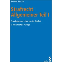 Strafrecht Allgemeiner Teil I, Fachbücher von Stefan Seiler