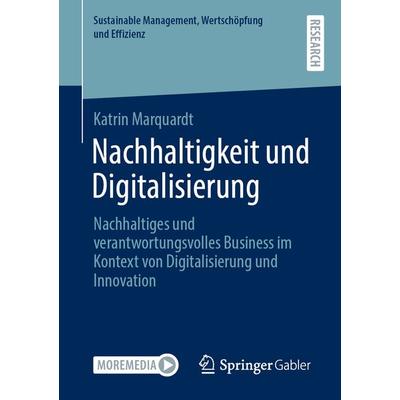 Nachhaltigkeit und Digitalisierung, Taschenbuch von Katrin Marquardt, Springer Fachmedien Wiesbaden GmbH, 978-3-658-31919-9