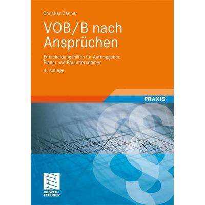 VOB/B nach Ansprüchen, Taschenbuch von Christian Zanner, Vieweg+Teubner, 978-3-8348-1400-5