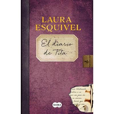 El Diario de Tita (Como Agua Para Chocolate) / Tita's Diary (Like Water for Chocolate), Taschenbuch von Laura Esquivel, Penguin Random House Espagnol,