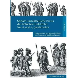 Soziale und ästhetische Praxis der höfischen Fest-Kultur im 16. und 17. Jahrhundert, Fachbücher