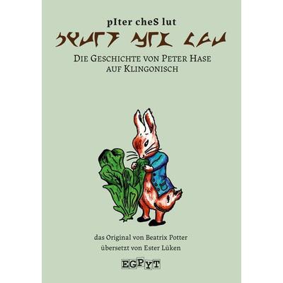 Die Geschichte von Peter Hase auf Klingonisch, Taschenbuch von Beatrix Potter, Egpyt Verlag, 978-3-9823968-8-0