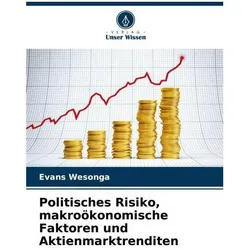 Politisches Risiko, makroökonomische Faktoren und Aktienmarktrenditen, Ratgeber von Evans Wesonga