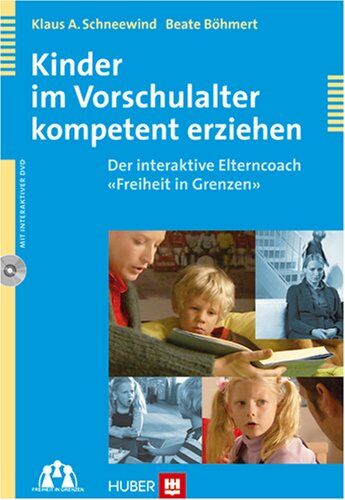 Schneewind, Klaus A. - Kinder im Vorschulalter kompetent erziehen. Der interaktive Elterncoach «Freiheit in Grenzen» - Preis vom 06.10.2026 07:26:00 h