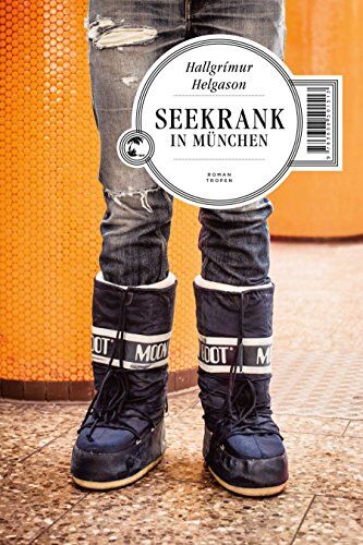 Hallgrímur Helgason - Seekrank in München: Roman - Preis vom 15.10.2026 23:06:25 h