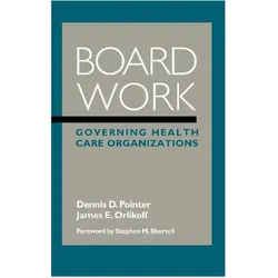 Board Work, Fachbücher von Orlikoff James E., Pointer Dennis D., Dale Pointer, Dennis Dale Pointer, Dennis Pointer