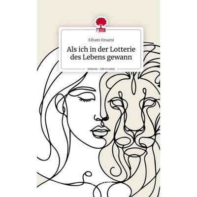 Emami, E: Als ich in der Lotterie des Lebens gewann. Life is, Gebundene Ausgabe von Elham Emami, Books on Demand, 978-3-7115-3191-9
