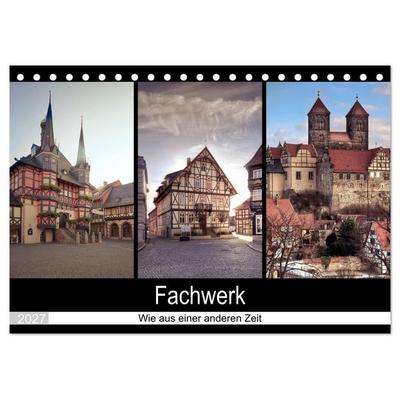 Fachwerk - wie aus einer anderen Zeit (Tischkalender 2027 DIN A5 quer), CALVENDO Monatskalender
