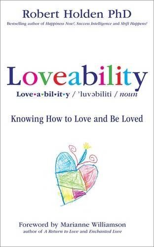 Robert Holden PhD - Loveability: Knowing How To Love And Be Loved - Preis vom 13.10.2026 19:28:25 h