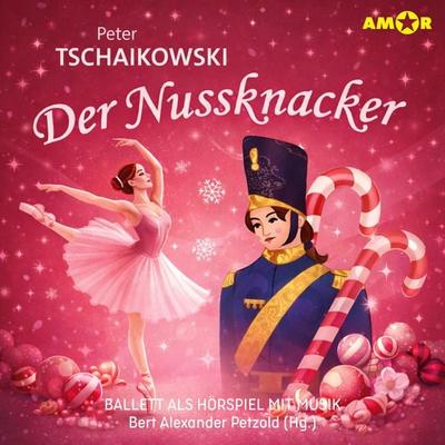 Der Nussknacker - Peter Iljitsch Tschaikowsky, Audio, 9783692121598
