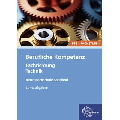 Berufliche Kompetenz - BFS, Fachstufe 2, Fachrichtung Technik, Taschenbuch von Heike Kayser-Lang, Europa-Lehrmittel, 978-3-7585-2780-7