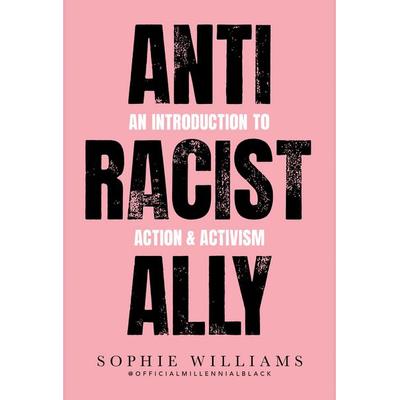 Anti-Racist Ally, Taschenbuch von Sophie Williams, HarperCollins, 978-0-00-798512-8