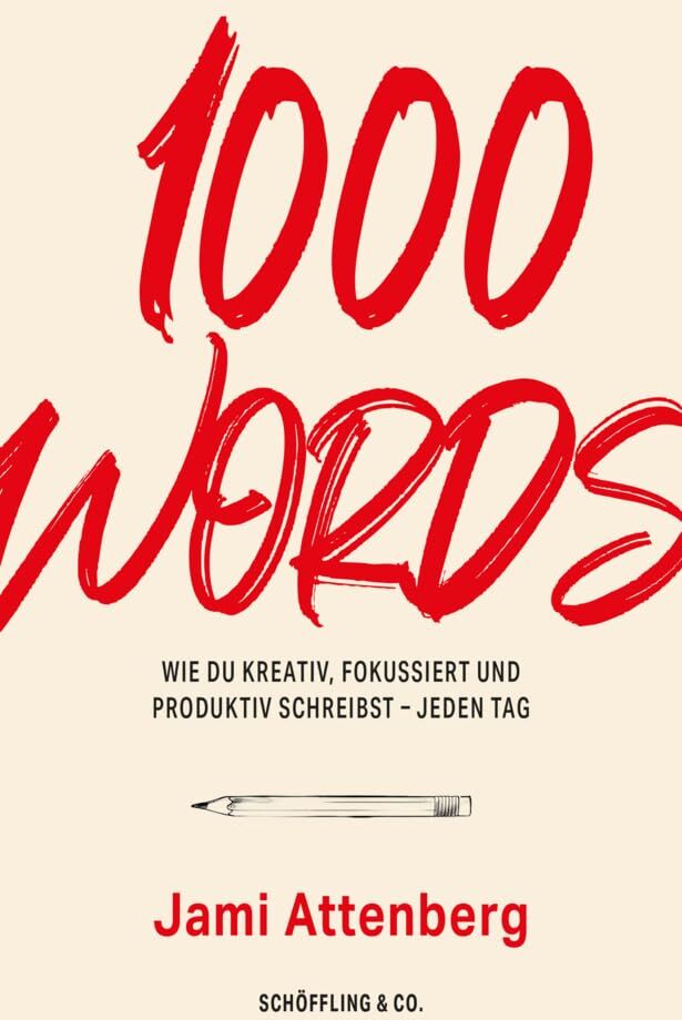 Jami Attenberg - 1000 Words: Wie du kreativ, fokussiert und produktiv schreibst – jeden Tag - Preis vom 09.10.2026 07:28:09 h