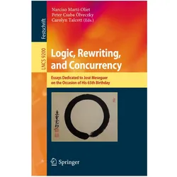 Logic, Rewriting, and Concurrency, Fachbücher von Narciso Martí-Oliet, Peter Csaba Ölveczky, Carolyn Talcott