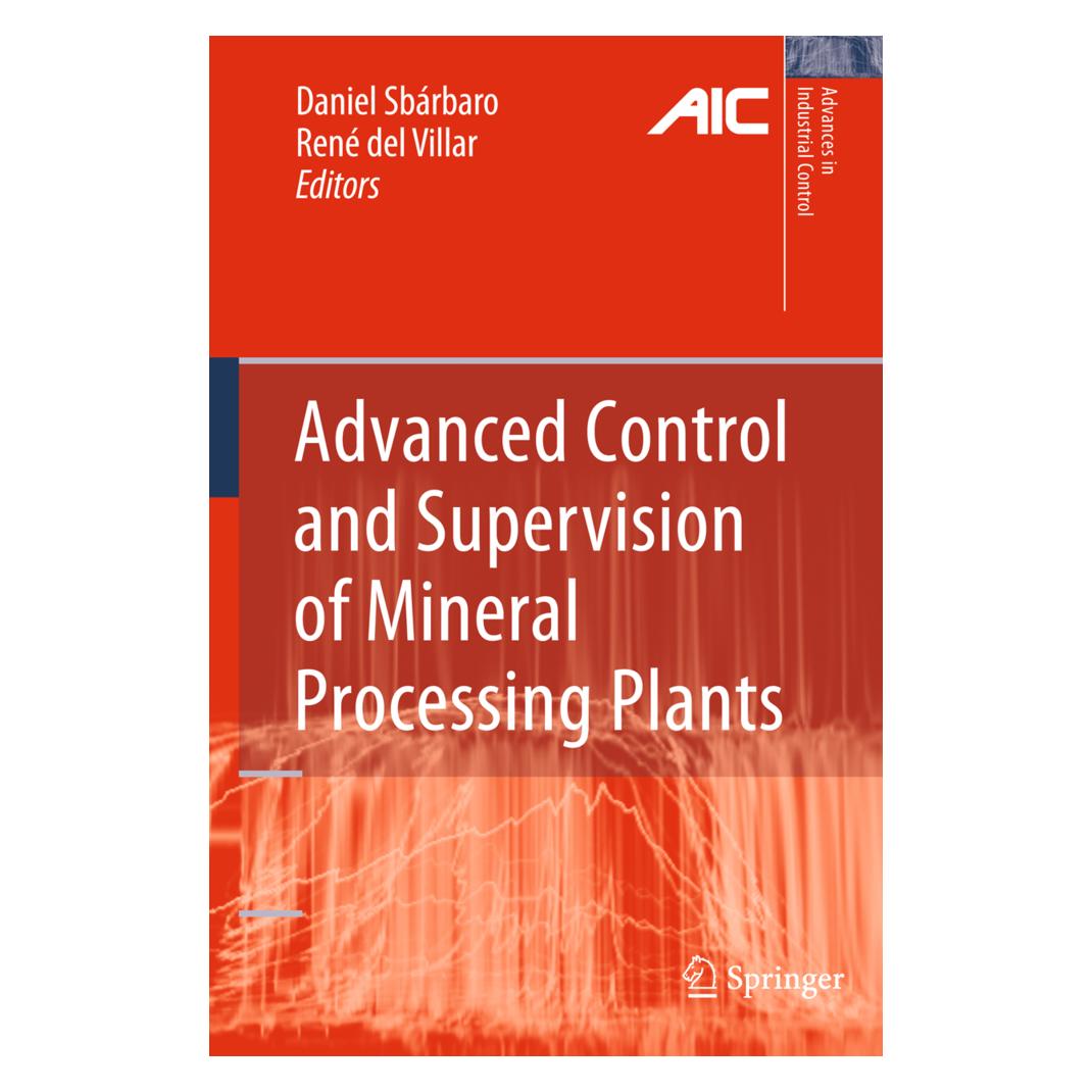 Springer Advanced Control and Supervision of Mineral Processing Plants (Englisch, Softcover, Daniel Sbárbaro, René Del Villar) (55502405)