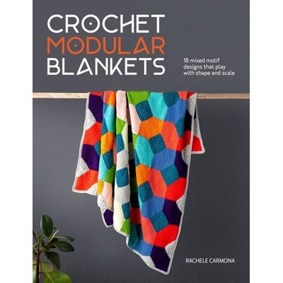 Crochet Modular Blankets, Taschenbuch von Rachele Carmona, David and Charles, 978-1-4463-1556-9