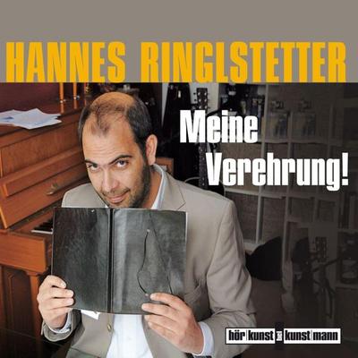 Meine Verehrung! - Hannes Ringlstetter, Audio, 4057664032669