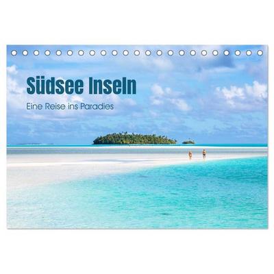 Südsee Inseln - Eine Reise ins Paradies (Tischkalender 2026 DIN A5 quer), CALVENDO Monatskalender