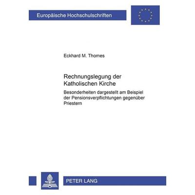 Rechnungslegung der Katholischen Kirche, Taschenbuch von Eckhard M. Thomes, Peter Lang GmbH, Internationaler Verlag der Wissenschaften,