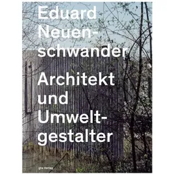 Eduard Neuenschwander Architekt und Umweltgestalter, Fachbücher von Axel Simon