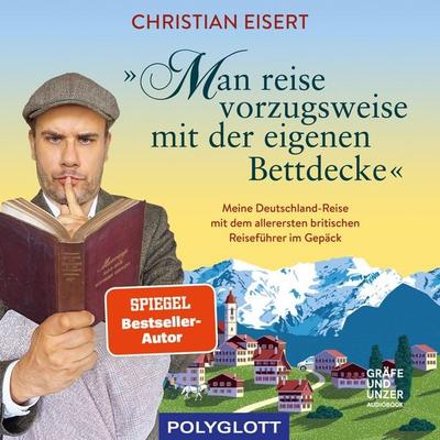 Man reise vorzugsweise mit der eigenen Bettdecke - Christian Eisert, Audio, 9783833883996