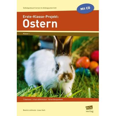 Erste-Klasse-Projekt: Ostern, Set von Liane Vach und Beatrix Lehtmets, Scolix in der AAP Lehrerwelt GmbH, 978-3-403-10299-1