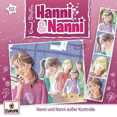 Folge 53: Hanni und Nanni außer Kontrolle - Andre Minninger,Enid Blyton, Audio, 4064066619121