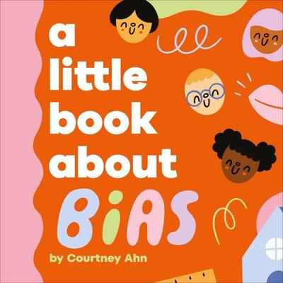 A Little Book About Bias, Gebundene Ausgabe von Courtney Ahn, Random House N.Y., 978-0-241-74358-4
