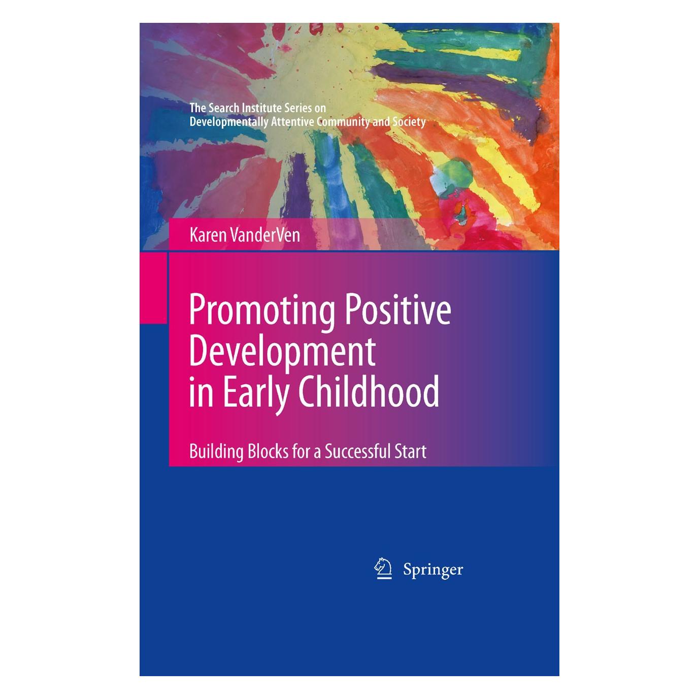 Springer Promoting Positive Development in Early Childhood (Englisch, Hardcover, Karen Van der Ven, Karen VanderVen) (9780387799216)