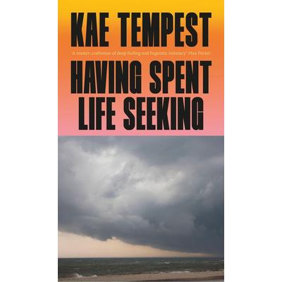 Having Spent Life Seeking, Taschenbuch von Kae Tempest, Vermilion, 978-1-78733-538-7