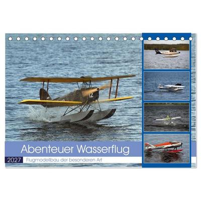 Abenteuer Wasserflug (Tischkalender 2027 DIN A5 quer), CALVENDO Monatskalender