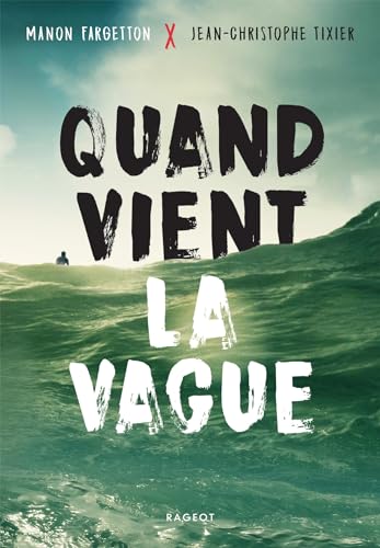 Jean-Christophe Tixier - Quand vient la vague - Preis vom 14.10.2026 23:07:16 h