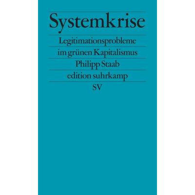 Systemkrise, Taschenbuch von Philipp Staab, Suhrkamp, 978-3-518-12823-7