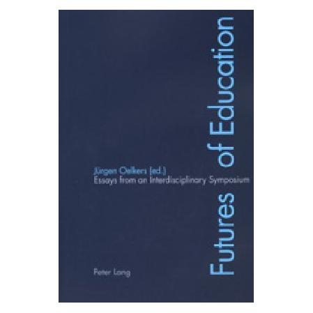 Peter Lang Futures of Education (Softcover, Jürgen Oelkers) (56032497)