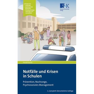Notfälle und Krisen in Schulen, Taschenbuch von Harald Karutz, Stumpf + Kossendey, 978-3-96461-017-1