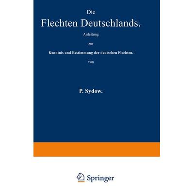 Die Flechten Deutschlands, Taschenbuch von P. Sydow, Springer Berlin, 978-3-642-90458-5