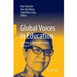 Global Voices in Education, Fachbücher von Oon Seng Tan, Hee Ong Wong, Seok Hoon Seng