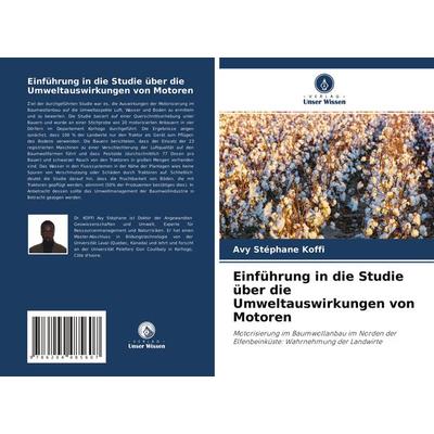 Einführung in die Studie über die Umweltauswirkungen von Motoren, Taschenbuch von Avy Stéphane Koffi, Verlag Unser Wissen, 978-620-4-48560-7